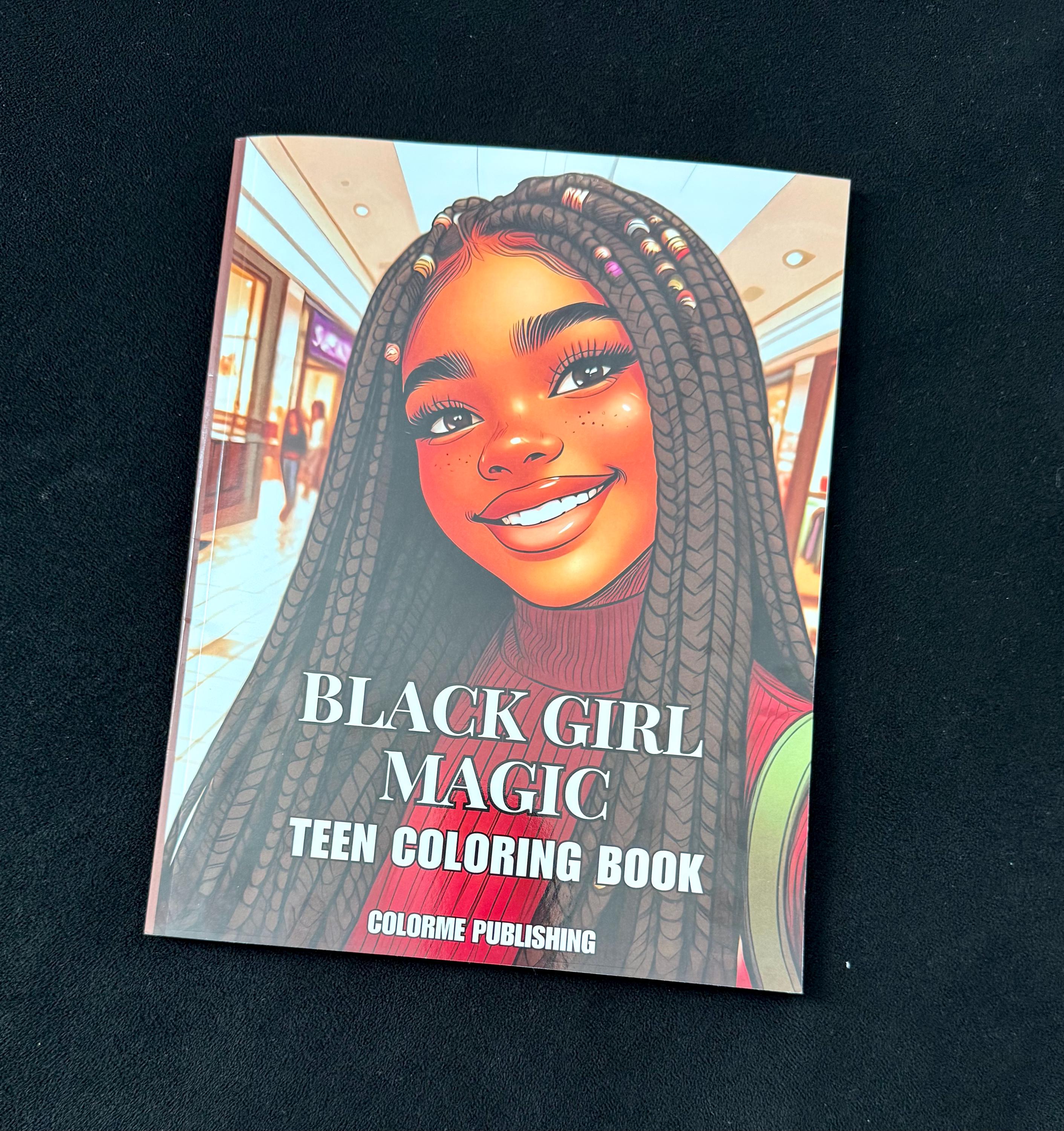 Black Girl Magic Teen Coloring Book: 40 Coloring Pages of Black Girls, Teens - Physical Book