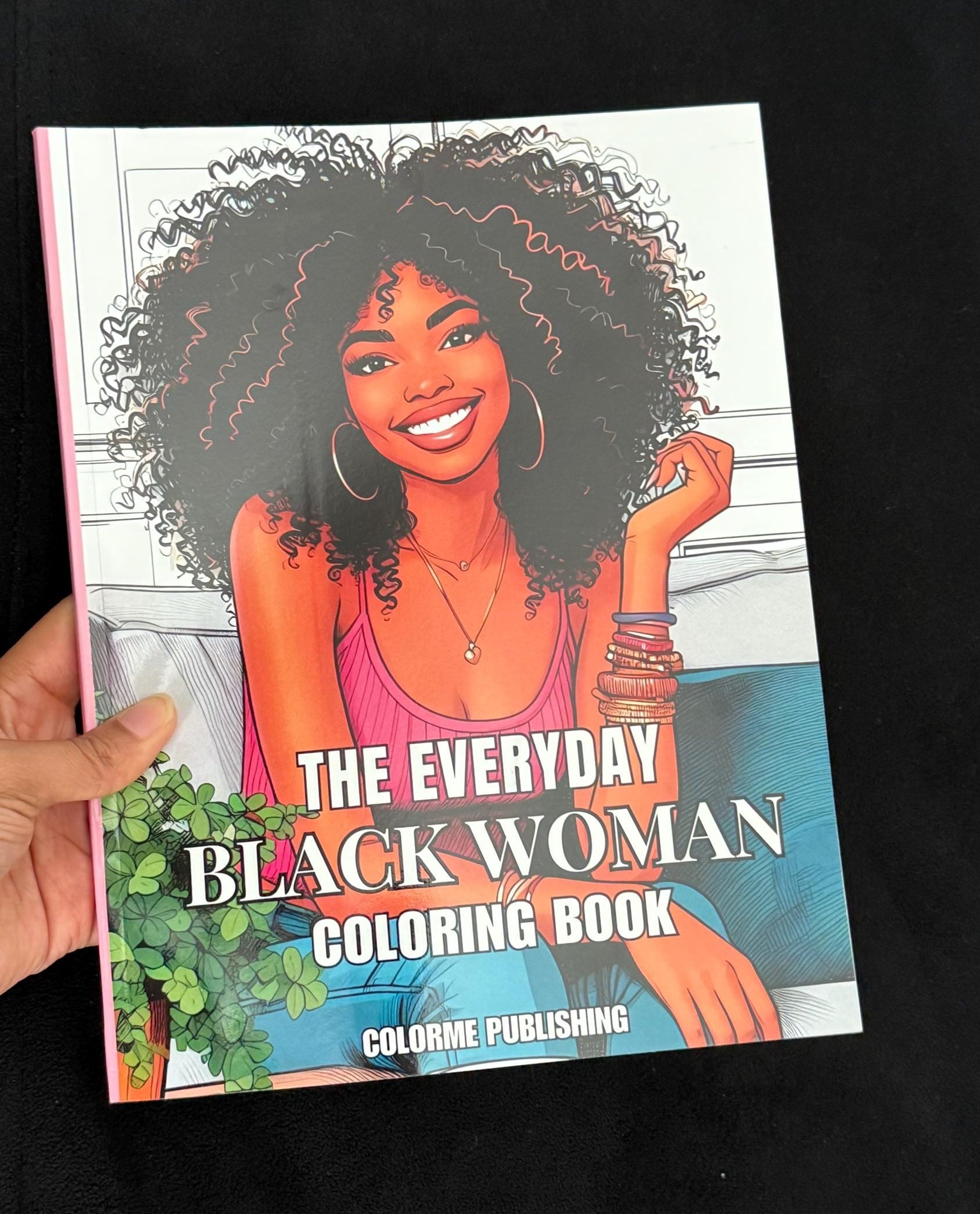 The Everyday Black Woman Coloring Book - 40 Coloring Pages of Black Women