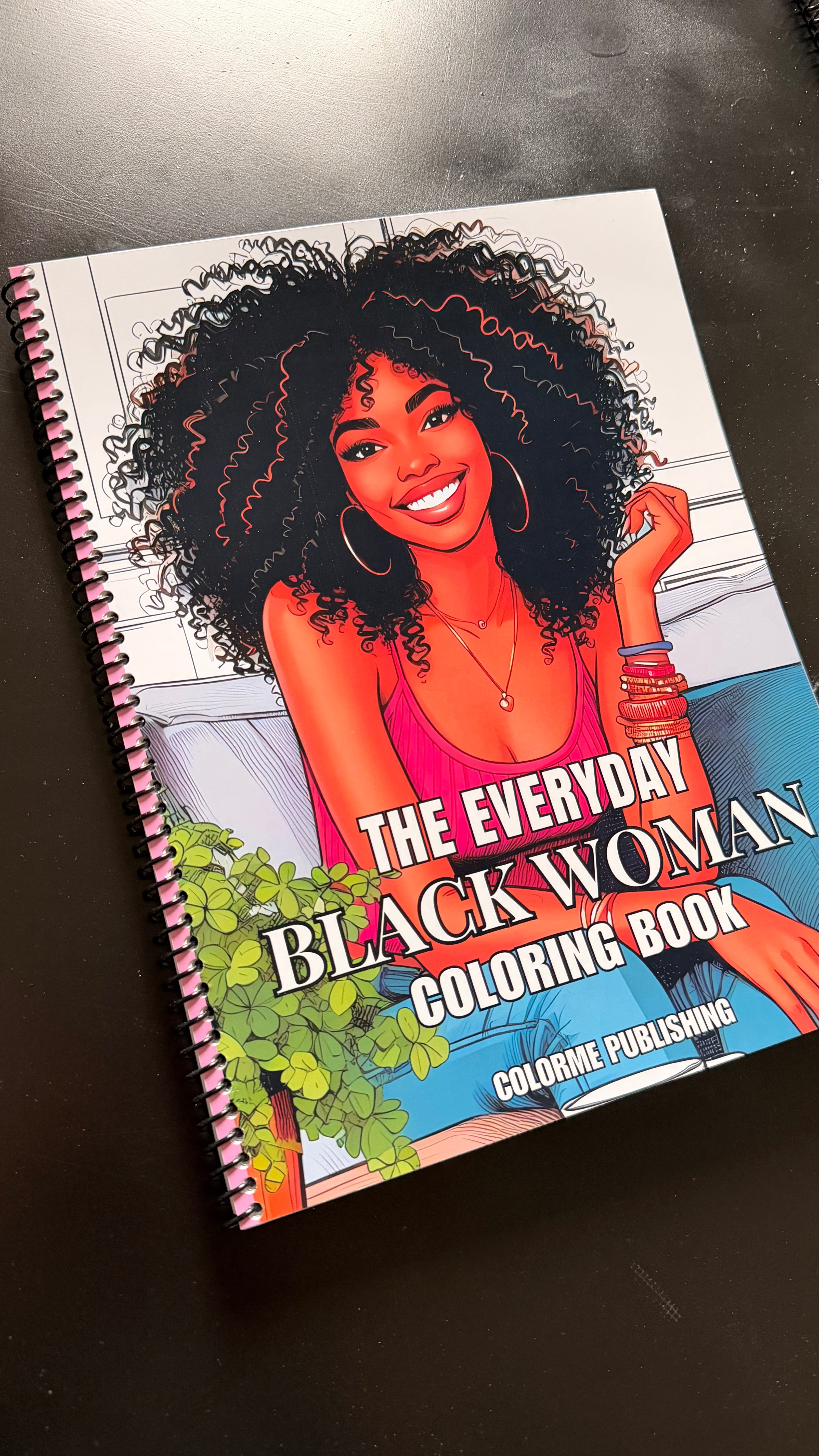 The Everyday Black Woman Spiral Coloring Book - 40 Coloring Pages of Black Women, Black Girls