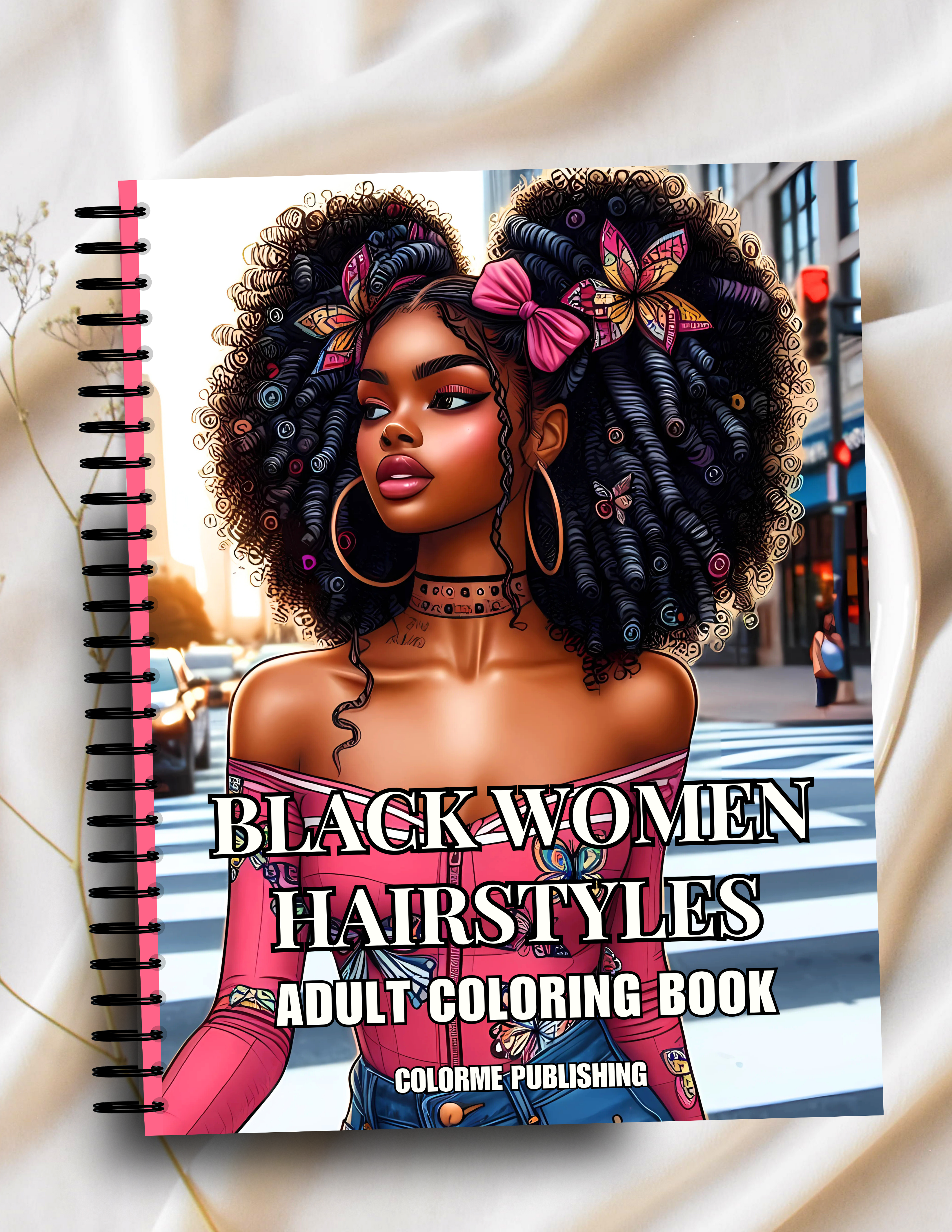 Black Women Hairstyles Spiral Edition Coloring Book: 40 Pages of Trendy Hairstyles